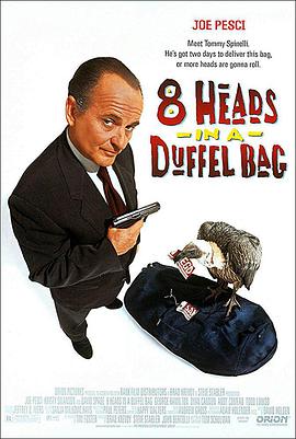 黑料社网站《一个布袋八个头 8 Heads in a Duffel Bag》免费在线观看