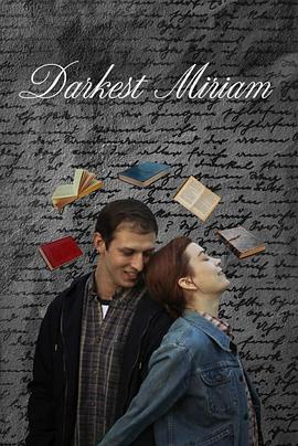 黑料社吃瓜《至暗米里亚姆 Darkest Miriam》免费在线观看